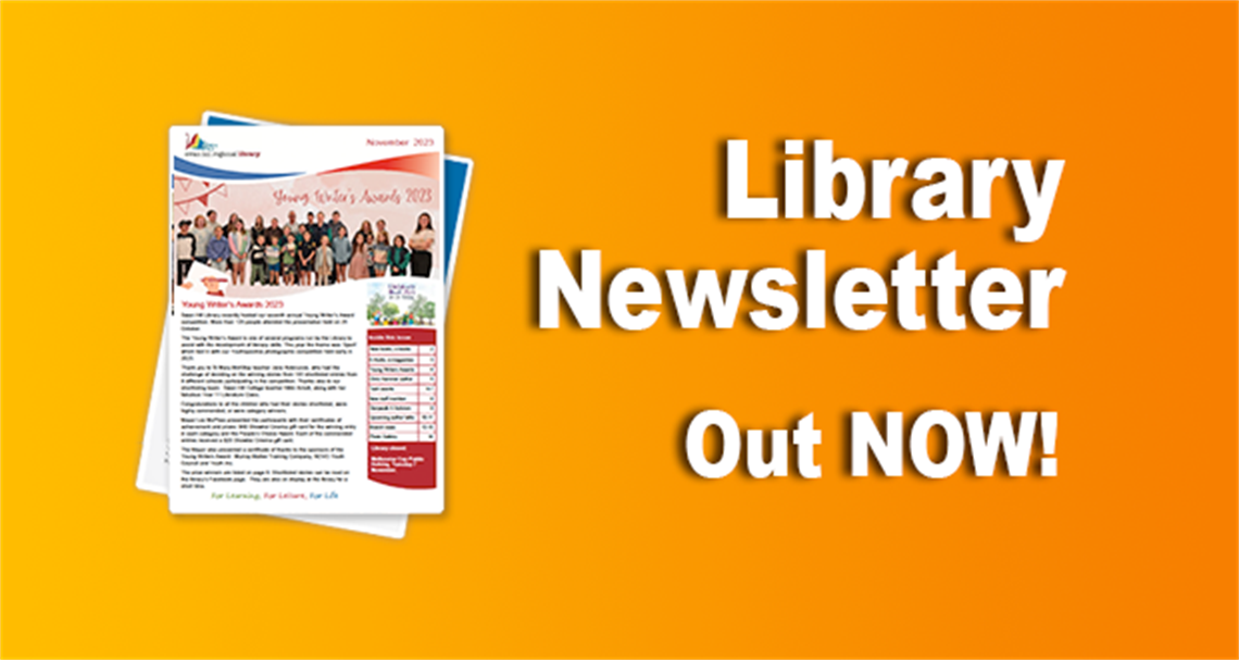 Library newsletter out now  